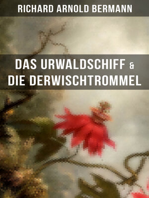 cover image of Das Urwaldschiff & Die Derwischtrommel